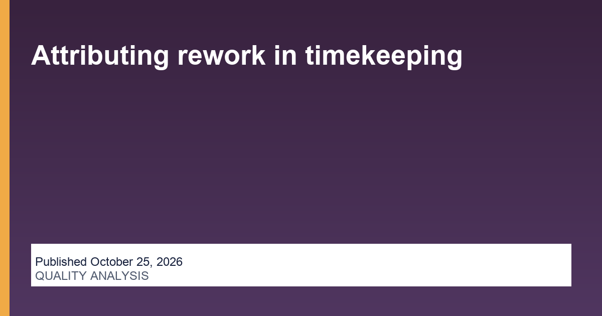 Attributing rework in timekeeping