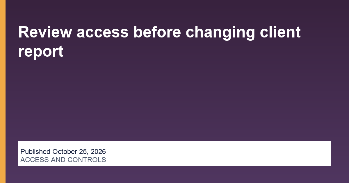 Review access before changing client report operations illustration