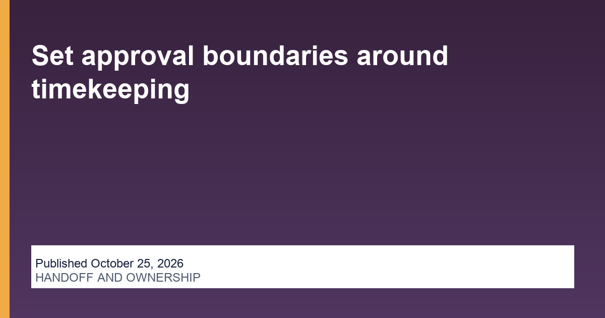 Set approval boundaries around timekeeping operations illustration